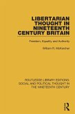 Libertarian Thought in Nineteenth Century Britain (eBook, ePUB) Libertarian Thought in Nineteenth Century Britain (eBook, ePUB)