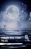 Fables and Fairy Tales: Aesop's Fables, Hans Christian Andersen's Fairy Tales, Grimm's Fairy Tales, and The Blue Fairy Book (eBook, ePUB)