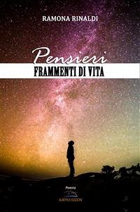 Pensieri. Frammenti di vita (eBook, ePUB) - Rinaldi, Ramona