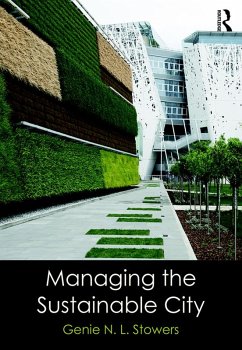 Managing the Sustainable City (eBook, PDF) - Stowers, Genie N. L.
