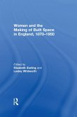 Women and the Making of Built Space in England, 1870-1950 (eBook, ePUB)