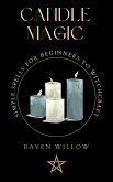 Candle Magic (simple spells for beginners to witchcraft, #1) (eBook, ePUB)
