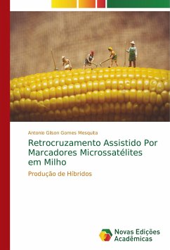 Retrocruzamento Assistido Por Marcadores Microssatélites em Milho - Gilson Gomes Mesquita, Antonio