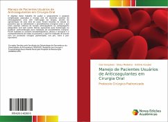 Manejo de Pacientes Usuários de Anticoagulantes em Cirurgia Oral - Gonçalves, Caio;Medeiros, Gleicy;Azoubel, Antônio