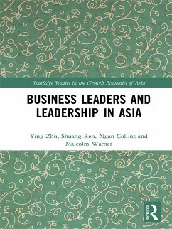 Business Leaders and Leadership in Asia (eBook, PDF) - Zhu, Ying; Ren, Shuang; Collins, Ngan; Warner, Malcolm
