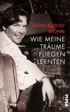 Wie meine Träume fliegen lernten (eBook, ePUB) - Wöhrl, Hans Rudolf