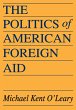 The Politics of American Foreign Aid... - Bild 1