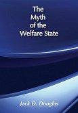 The Myth of the Welfare State (eBook, ePUB) The Myth of the Welfare State (eBook, ePUB)