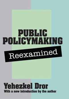 Public Policy Making Reexamined (eBook, ePUB) - Dror, Yehezkel