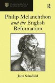 Philip Melanchthon and the English Reformation (eBook, ePUB)