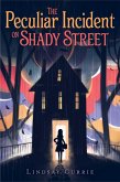 The Peculiar Incident on Shady Street (eBook, ePUB)