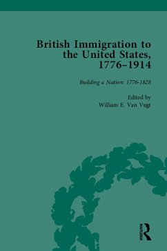 British Immigration to the United States, 1776-1914, Volume 1 (eBook, PDF) - Vugt, William E van