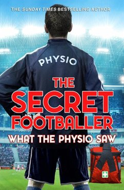 The Secret Footballer: What the Physio Saw... (eBook, ePUB) - Footballer, The Secret