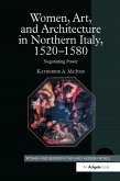 Women, Art, and Architecture in Northern Italy, 1520-1580 (eBook, PDF)