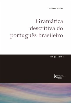 Gramática descritiva do português brasileiro (eBook, ePUB)