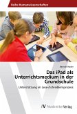 Das iPad als Unterrichtsmedium in der Grundschule