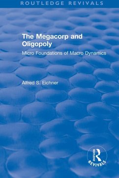 Cover Revival: The Megacorp and Oligopoly: Micro Foundations of Macro Dynamics (1981) (eBook, ePUB)