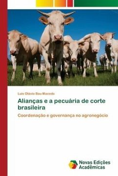 Alianças e a pecuária de corte brasileira - Bau Macedo, Luís Otávio