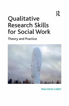 Qualitative Research Skills for Social Work (eBook, ePUB) - Carey, Malcolm