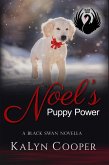 Noel's Puppy Power - A Sweet Christmas Black Swan Novella (Black Swan Series, #3) (eBook, ePUB)