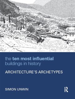 The Ten Most Influential Buildings in History (eBook, ePUB) - Unwin, Simon