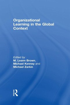 Organizational Learning in the Global Context (eBook, ePUB) - Kenney, Michael