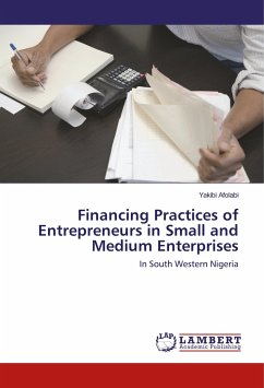 Financing Practices of Entrepreneurs in Small and Medium Enterprises - Afolabi, Yakibi