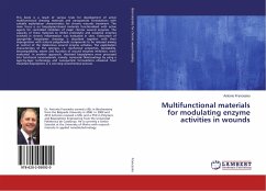 Multifunctional materials for modulating enzyme activities in wounds - Francesko, Antonio
