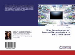 Why the networks can¿t beat Netflix:speculations on the US OTT Service