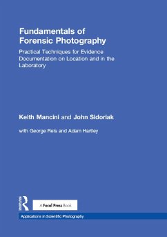 Fundamentals of Forensic Photography (eBook, PDF) - Mancini, Keith; Sidoriak, John