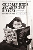 Children, Media, and American History (eBook, PDF) Children, Media, and American History (eBook, PDF)