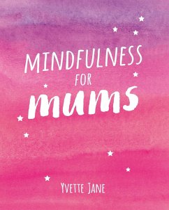 Cover Mindfulness for Mums (eBook, ePUB)