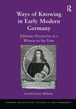 Ways of Knowing in Early Modern Germany (eBook, PDF) - Williams, Gerhild Scholz