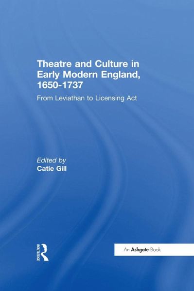 Theatre and Culture in Early Modern England, 1650-1737 (eBook, ePUB)