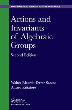 Actions and Invariants of Algebraic Groups (eBook, ePUB) - Ferrer Santos, Walter Ricardo; Rittatore, Alvaro