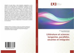 Littérature et sciences: tangentes, parallèles, sécantes et intégrales - Diandué, Bi Kacou Parfait;Renouprez, Martine