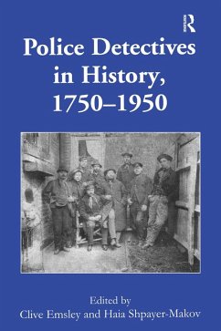 Police Detectives in History, 1750-1950 (eBook, PDF) - Emsley, Clive