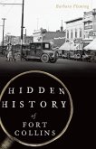 Hidden History of Fort Collins (eBook, ePUB)