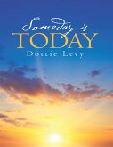 Someday Is Today (eBook, ePUB)