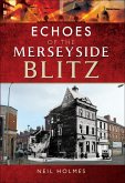 Echoes of the Merseyside Blitz (eBook, ePUB)