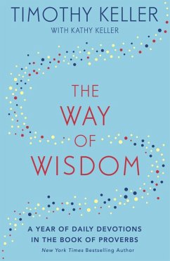 The Way of Wisdom (eBook, ePUB) - Keller, Timothy