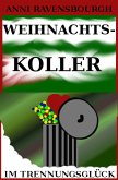 Weihnachtskoller im Trennungsglück (eBook, ePUB)