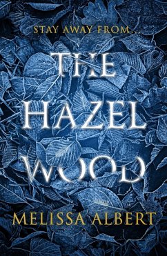 The Hazel Wood (eBook, ePUB) - Albert, Melissa