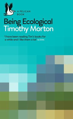 Being Ecological (eBook, ePUB) - Morton, Timothy