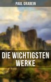 Die wichtigsten Werke von Paul Grabein (eBook, ePUB)