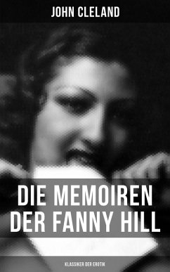Die Memoiren der Fanny Hill (Klassiker der Erotik) (eBook, ePUB) - Cleland, John
