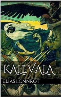 Kalevala (eBook, ePUB) - Lönnrot, Elias