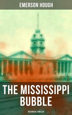 THE MISSISSIPPI BUBBLE (Historical Thriller) (eBook, ePUB) - Hough, Emerson