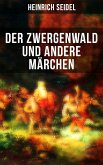 Der Zwergenwald und andere Märchen (eBook, ePUB)