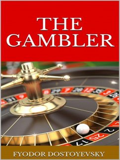 The Gambler (eBook, ePUB) - Dostoyevsky, Fyodor